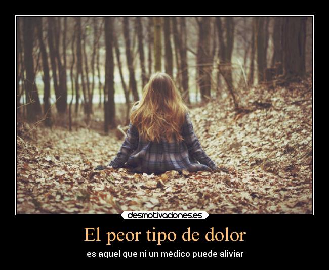 El peor tipo de dolor - 