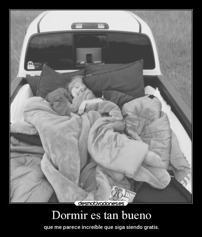 Dormir es tan bueno -
