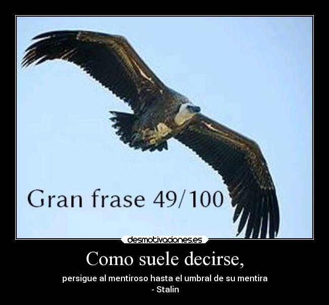 Como suele decirse, -