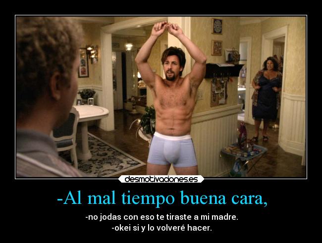 carteles enfados alma este zohan todo loquillo eres maricuchili amigos000003 desmotivaciones