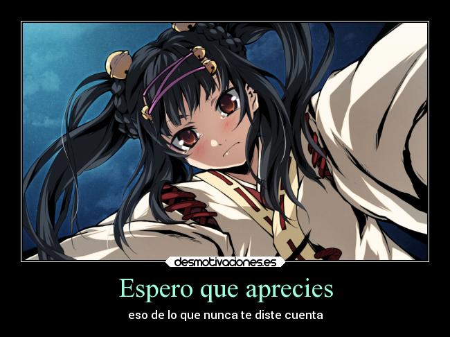 Espero que aprecies - eso de lo que nunca te diste cuenta