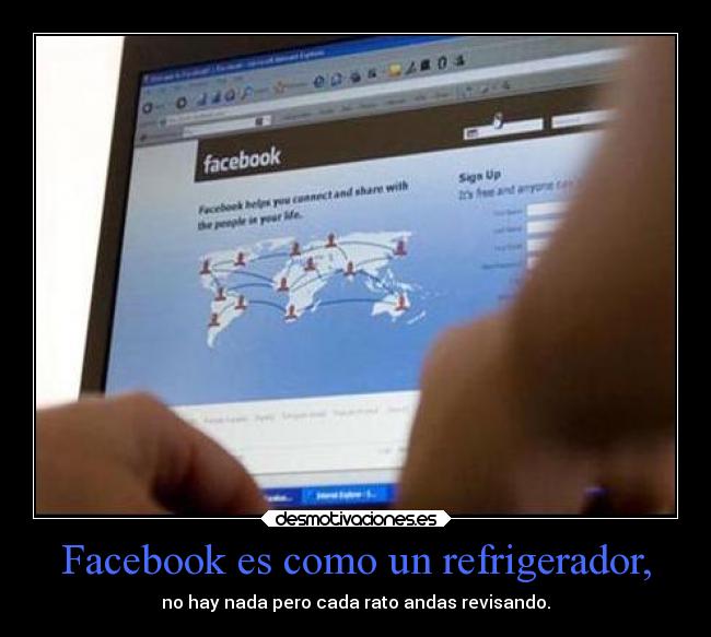 Facebook es como un refrigerador, - 