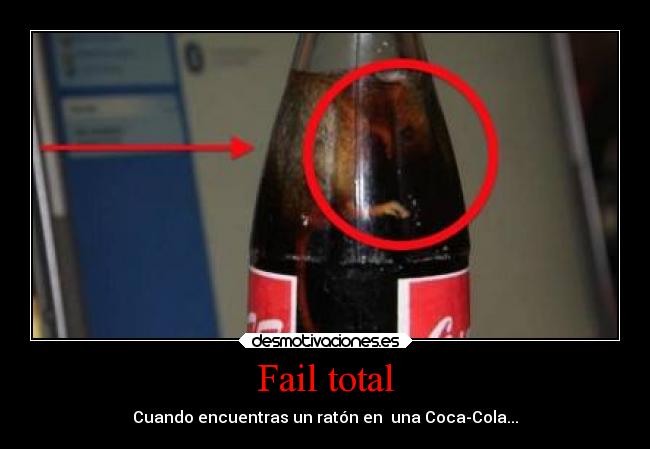 carteles fail locura fail cocacola raton botella desmotivaciones