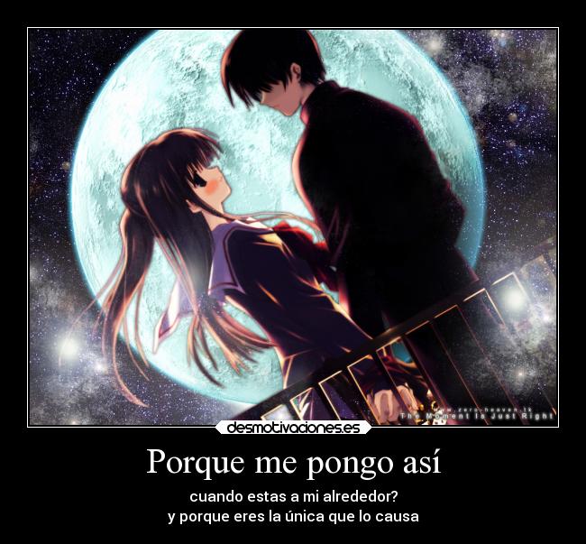 Porque me pongo así -