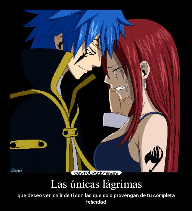 carteles felicidad anime romance fairy tail jellal erza llanto desmotivaciones