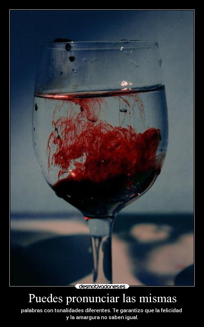 Puedes pronunciar las mismas -