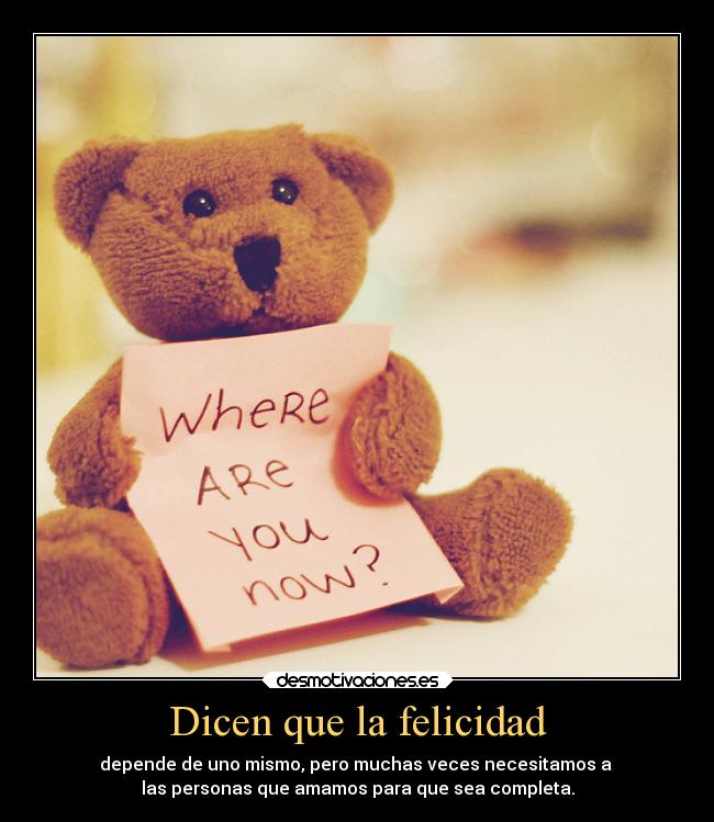 Dicen que la felicidad -