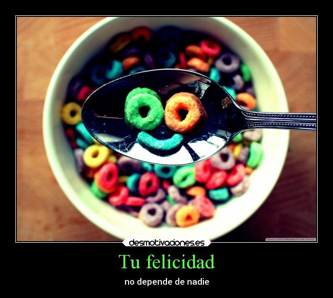 Tu felicidad -