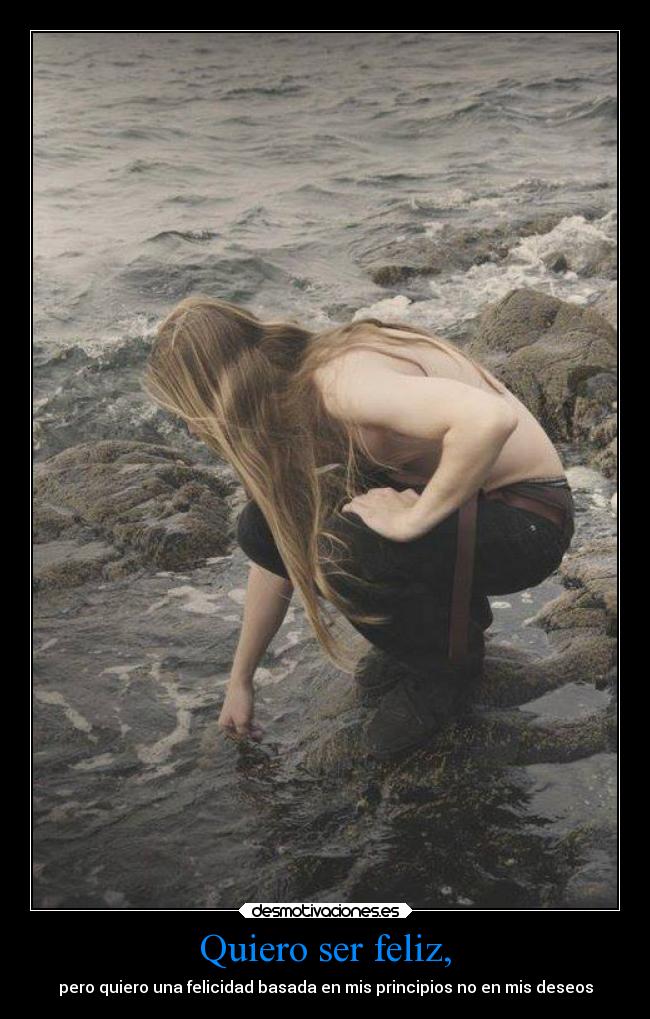 Quiero ser feliz, -