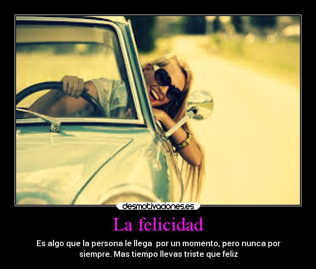 La felicidad -