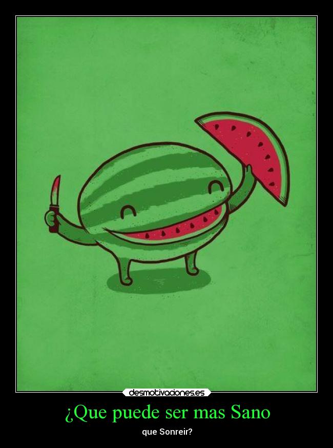 ¿Que puede ser mas Sano - que Sonreir?