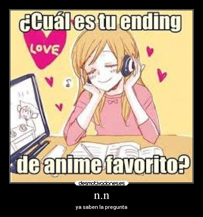 n.n - ya saben la pregunta