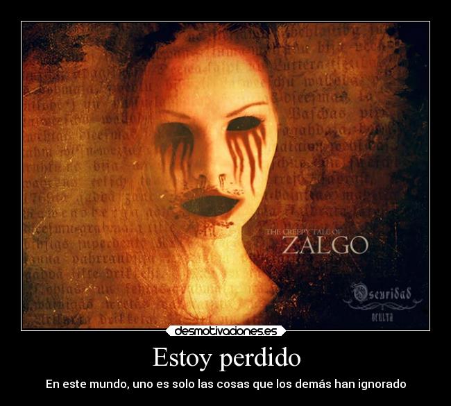 carteles frases creepypasta zalgo comes refranes metaforas redgame desmotivaciones
