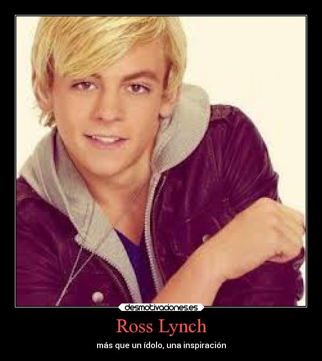 Ross Lynch - más que un ídolo, una inspiración