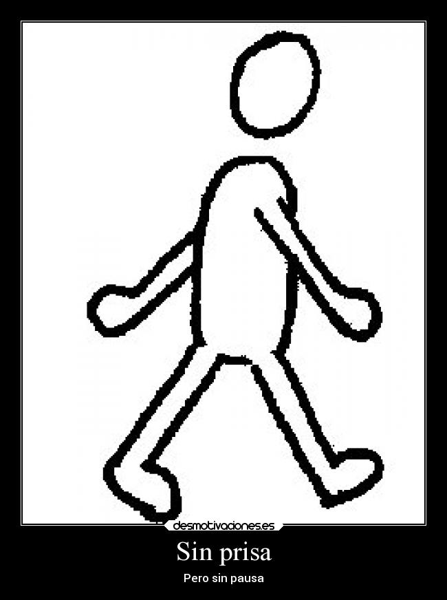 Sin prisa - Pero sin pausa