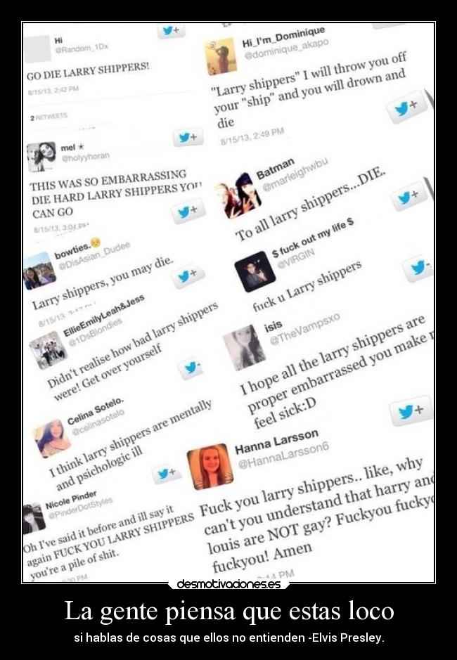 La gente piensa que estas loco -