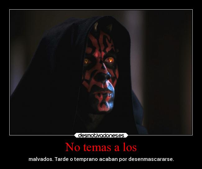 No temas a los -