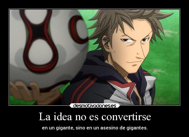 carteles futbol frases anime giant killing metafora sobre vencer los mejores con bajo perfil desmotivaciones