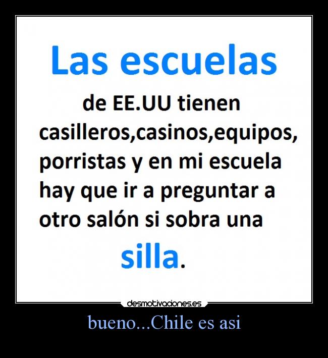 bueno...Chile es asi -