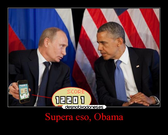 Supera eso, Obama -