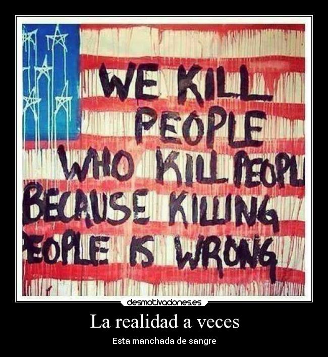 La realidad a veces - Esta manchada de sangre