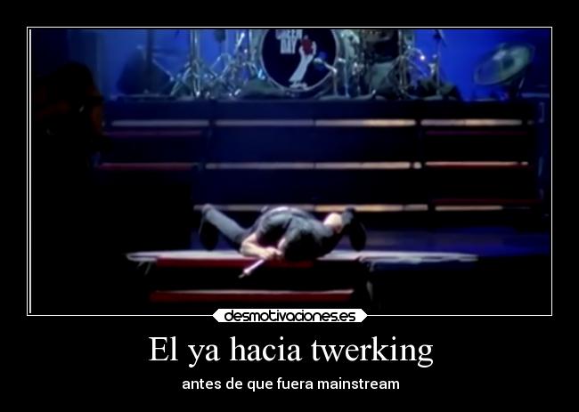 El ya hacia twerking - antes de que fuera mainstream