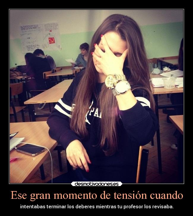 Ese gran momento de tensión cuando - 