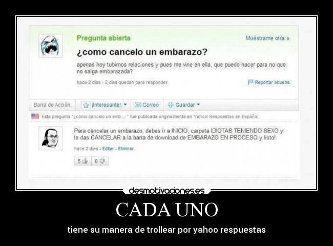 CADA UNO - tiene su manera de trollear por yahoo respuestas