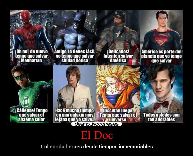 El Doc - trolleando héroes desde tiempos inmemoriables