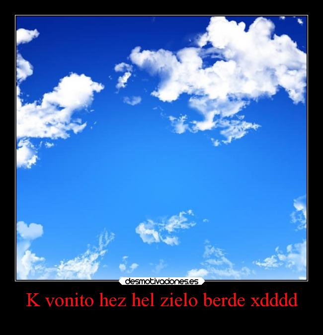 K vonito hez hel zielo berde xdddd -