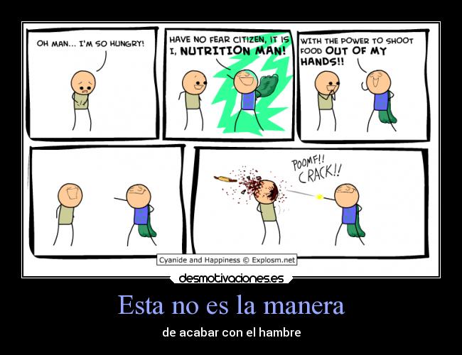 Esta no es la manera - de acabar con el hambre