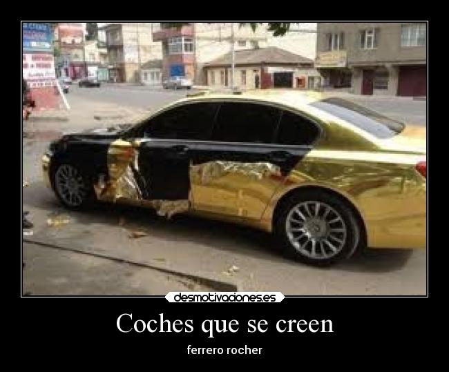Coches que se creen - ferrero rocher