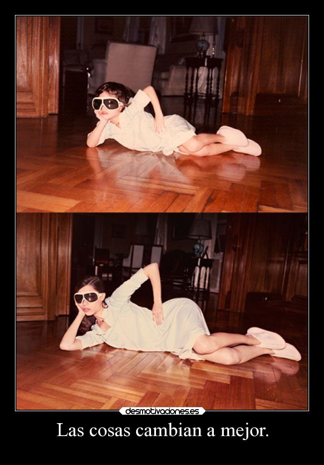 Las cosas cambian a mejor. - 
