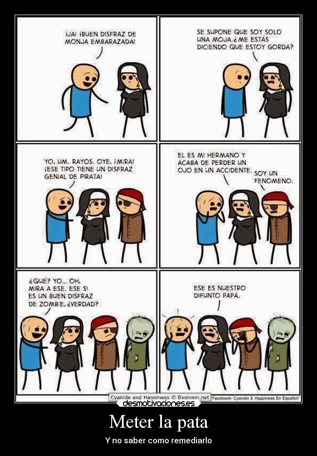 Meter la pata - Y no saber como remediarlo