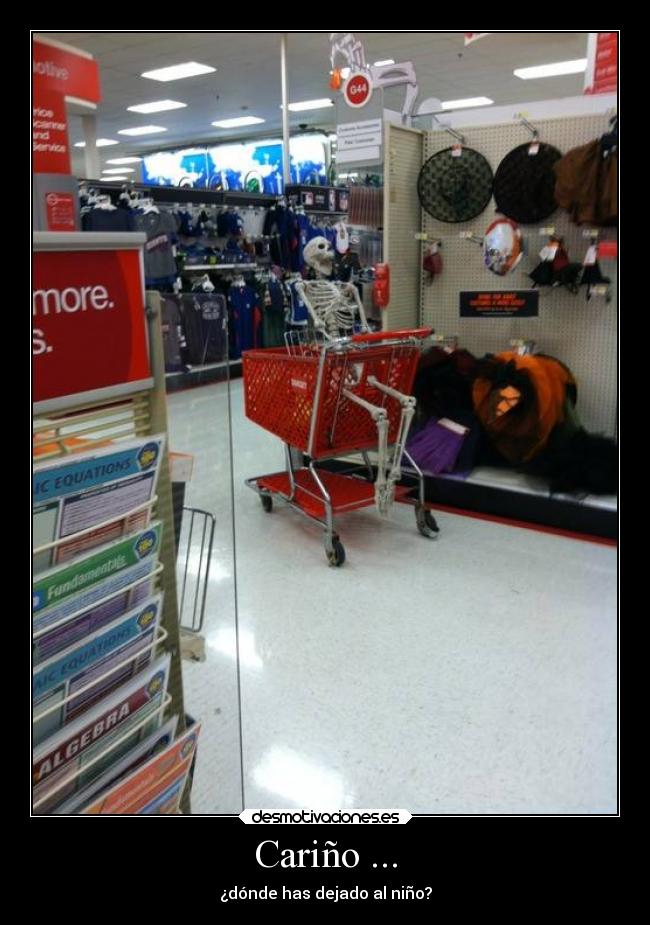 Cariño ... - ¿dónde has dejado al niño?
