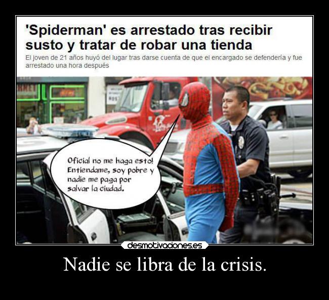 carteles humor spiderman marvel criminal raulfc heroes wisdom ejercitodemar desmotivaciones