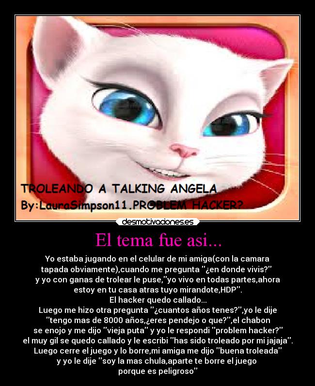 carteles humor talking angela problem hacker laurasimpson11 desmotivaciones