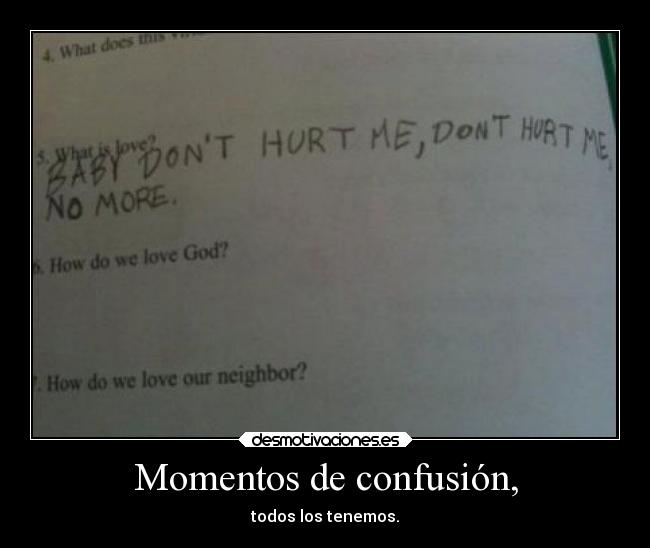 Momentos de confusión, -