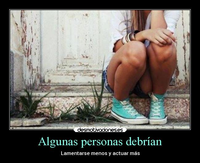 Algunas personas debrían -