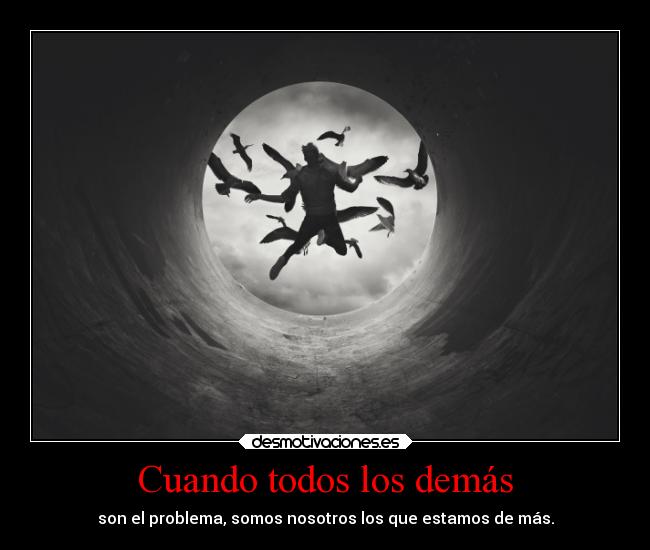 Cuando todos los demás -