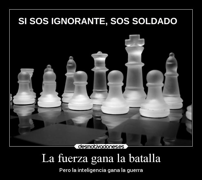 La fuerza gana la batalla -