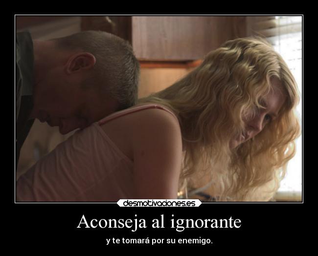 Aconseja al ignorante - 