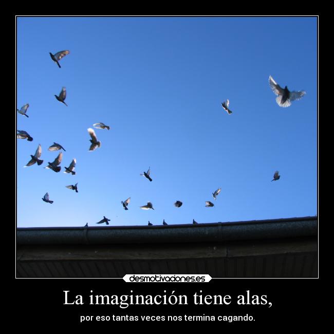 carteles imaginacion imaginacion desmotivaciones