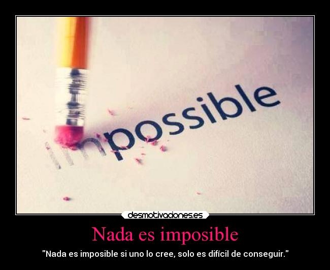 carteles imposible imposible desmotivaciones