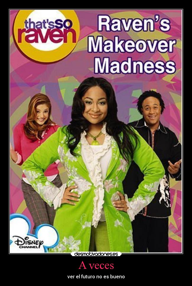 A veces - ver el futuro no es bueno