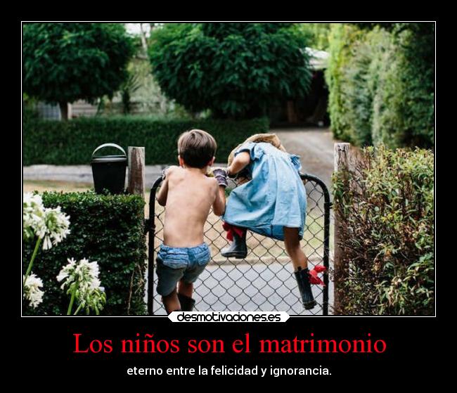 Los niños son el matrimonio - 