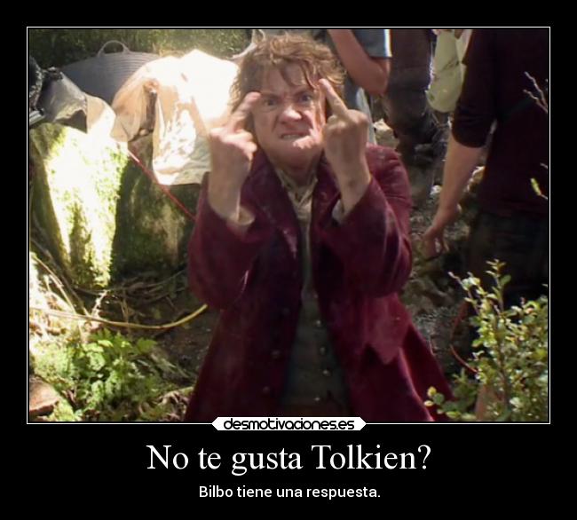 No te gusta Tolkien? -