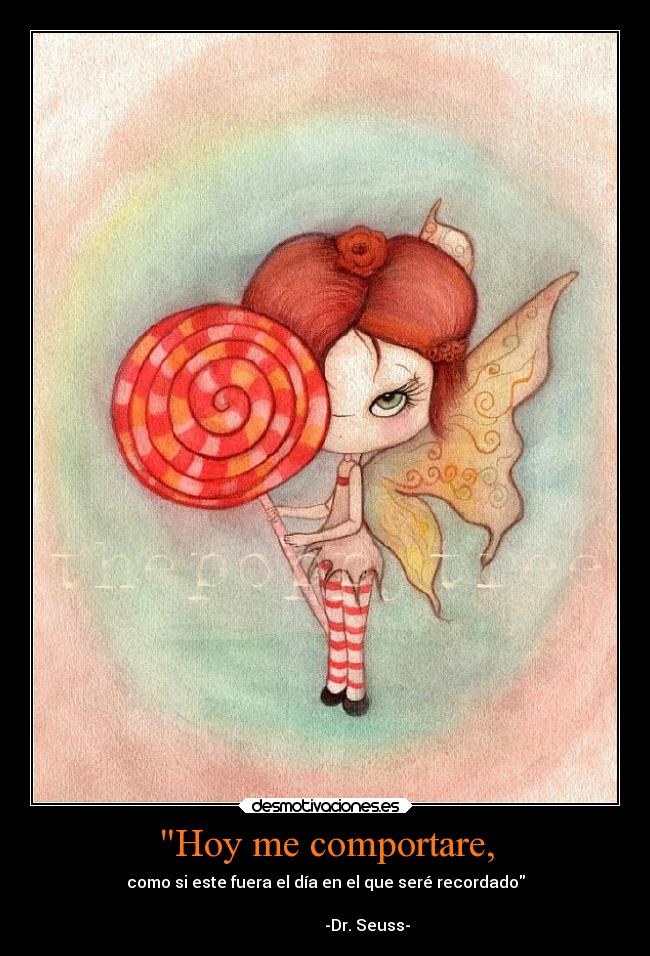 Hoy me comportare, -