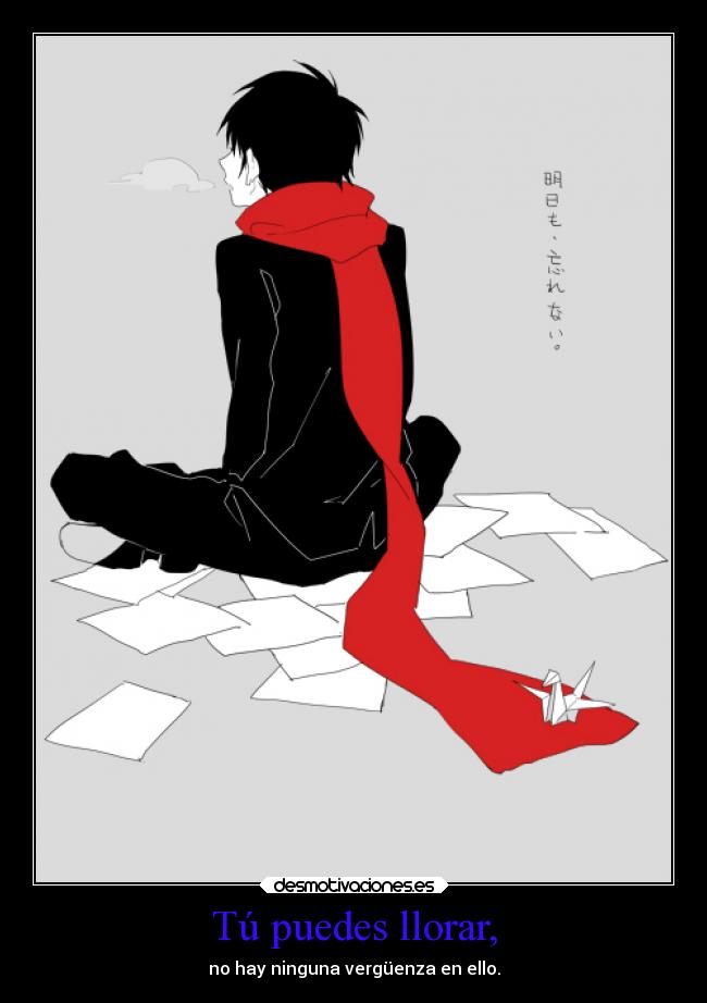 Tú puedes llorar, - 