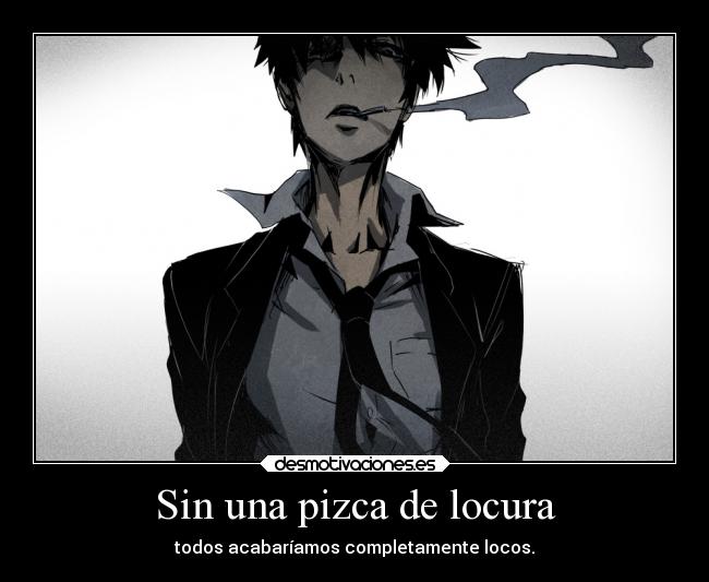 carteles locura anime raptorhunters harukaze manga otaku psychopass dedicad luffy felicidades jaja pasalo bien desmotivaciones